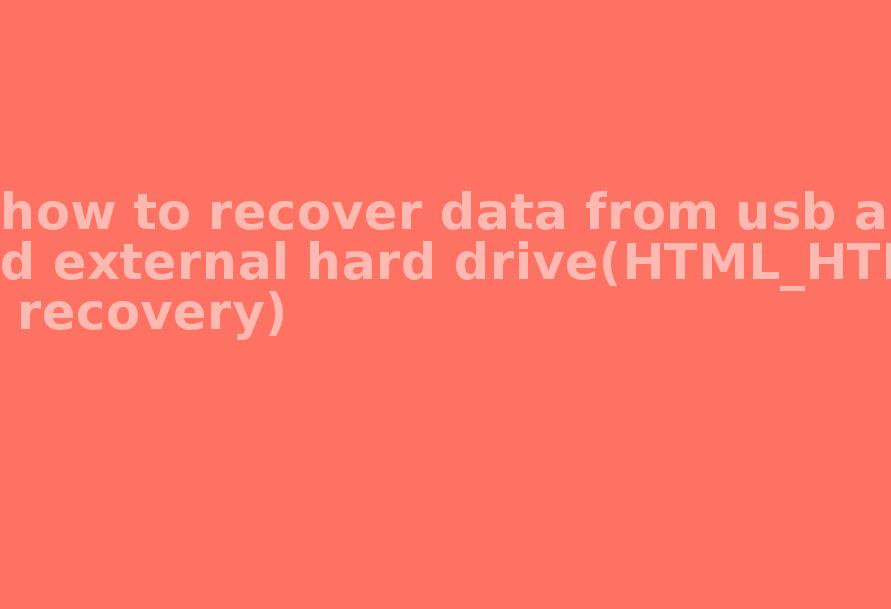 how to recover data from usb and external hard drive(HTML_HTM recovery)1