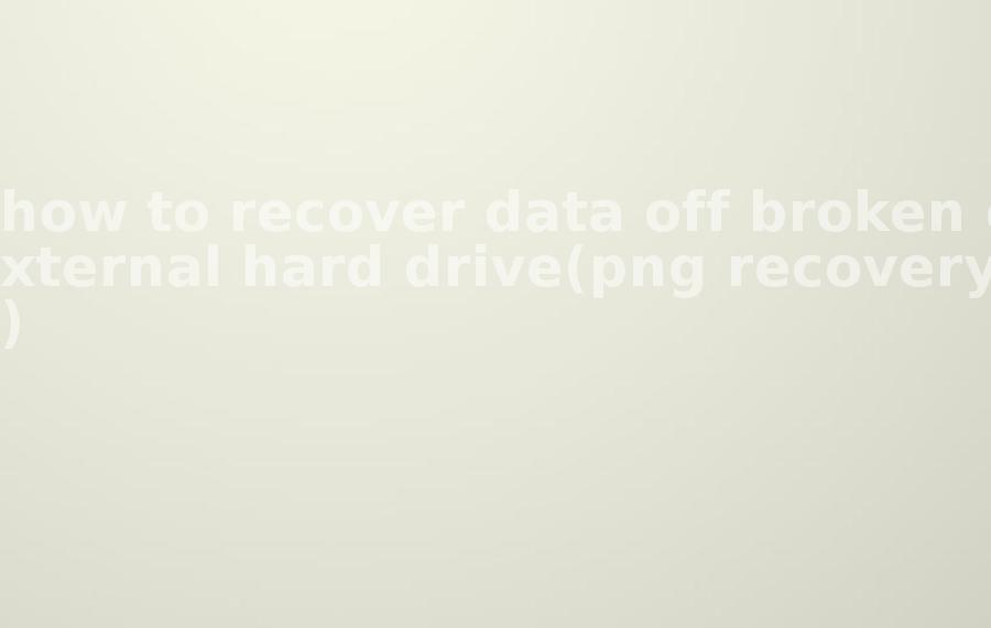 how to recover data off broken external hard drive(png recovery)1